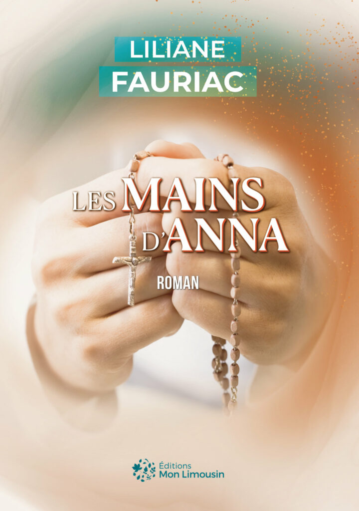 Les Mains d'Anna, le nouveau roman de Liliane Fauriac