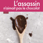 L’assassin n’aimait pas le chocolat