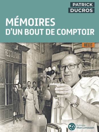 Mémoires d&rsquo;un bout de comptoir